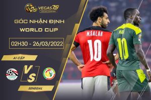 Soi kèo Ai Cập vs Senegal, 02h30 ngày 26/03/2022